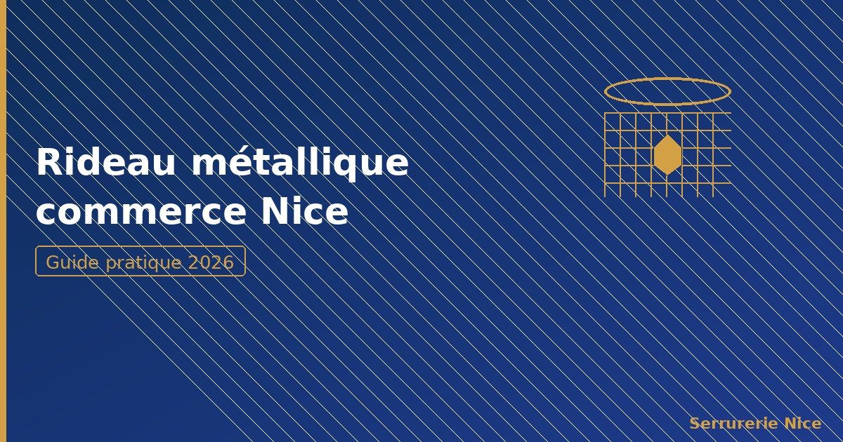 Rideau métallique commerce Nice : choisir, poser, entretenir