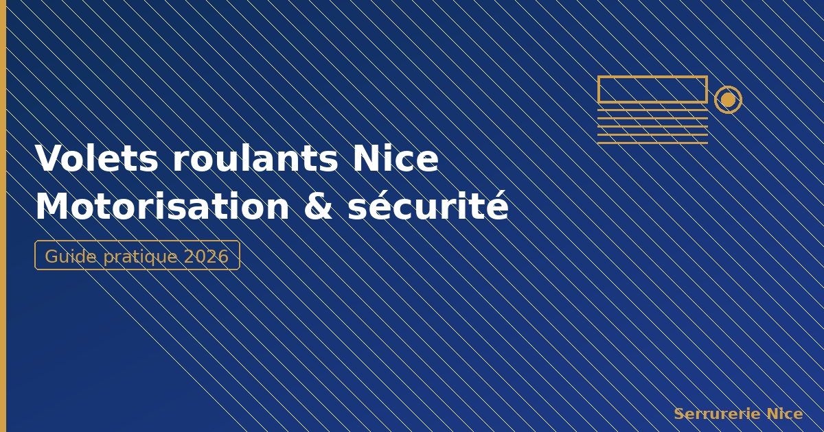 Volets roulants Nice : motorisation et sécurité — guide 2026
